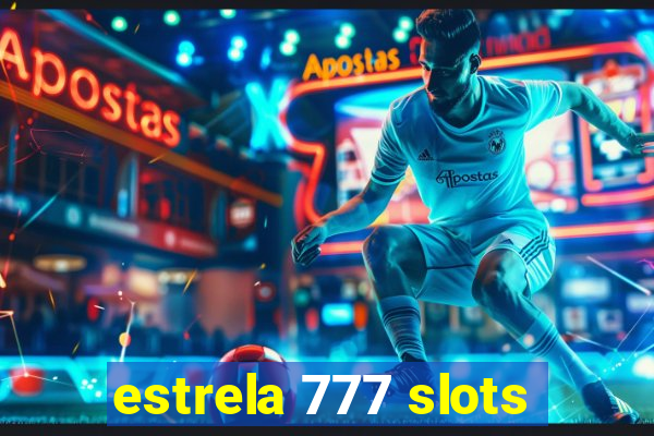 estrela 777 slots